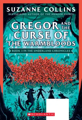 Gregor a kliatba bojovníkov (Kroniky Podzemia #3: Nové vydanie), 3 - Gregor and the Curse of the Warmbloods (the Underland Chronicles #3: New Edition), 3