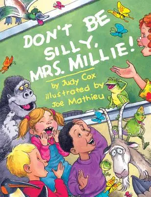 Nebuďte hlúpa, pani Millie! - Don't Be Silly, Mrs. Millie!