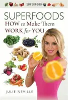 Superpotraviny: Ako ich využiť pre seba? - Superfoods: How to Make Them Work for You