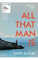 Všetko, čo človek je - v užšom výbere na Man Bookerovu cenu 2016 - All That Man Is - Shortlisted for the Man Booker Prize 2016