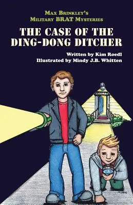 Záhady vojenského brata Maxa Brinkleyho: Prípad Ding-Dong Ditcher - Max Brinkley's Military Brat Mysteries: The Case of the Ding-Dong Ditcher