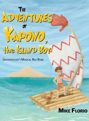 Dobrodružstvá Kapona, ostrovného chlapca - The Adventures of Kapono, the Island Boy