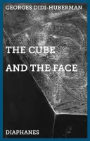 Kocka a tvár: Okolo sochy Alberta Giacomettiho - The Cube and the Face: Around a Sculpture by Alberto Giacometti
