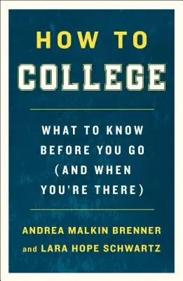 Ako na vysokú školu: Čo treba vedieť, než tam pôjdete (a keď tam budete) - How to College: What to Know Before You Go (and When You're There)