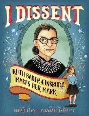 I Dissent: Ruth Bader Ginsburgová sa presadila - I Dissent: Ruth Bader Ginsburg Makes Her Mark