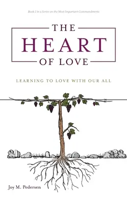 Srdce lásky: Učiť sa milovať celým svojím srdcom - The Heart of Love: Learning to Love With Our All