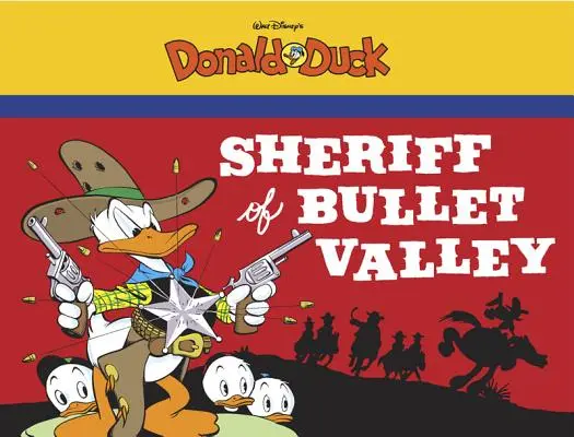 Káčer Donald Walta Disneyho: Šerif z Bullet Valley - Walt Disney's Donald Duck: The Sheriff of Bullet Valley