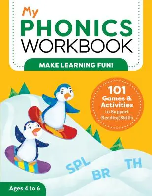 Moja cvičebnica foniky: 101 hier a aktivít na podporu čitateľských zručností - My Phonics Workbook: 101 Games and Activities to Support Reading Skills