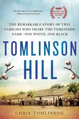 Tomlinsonov vrch: Pozoruhodný príbeh dvoch rodín, ktoré majú spoločné meno Tomlinson - jedna biela, druhá čierna - Tomlinson Hill: The Remarkable Story of Two Families Who Share the Tomlinson Name - One White, One Black