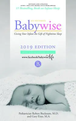 Ako sa stať babywise: Interaktívna podpora - vydanie 2019 - On Becoming Babywise: Giving Your Infant the Gift of Nighttime Sleep - Interactive Support - 2019 Edition