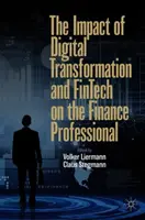 Vplyv digitálnej transformácie a fintech na profesionálov v oblasti financií - The Impact of Digital Transformation and Fintech on the Finance Professional