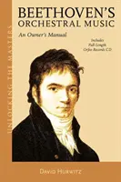 Beethovenova orchestrálna hudba: Príručka majiteľa - Beethoven's Orchestral Music: An Owner's Manual