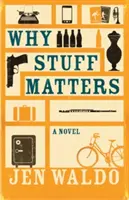 Prečo na veciach záleží - Why Stuff Matters