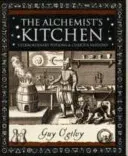 Alchymistova kuchyňa - Neobyčajné elixíry a kuriózne nápady - Alchemist's Kitchen - Extraordinary Potions and Curious Notions