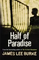 Polovica raja (Burke James Lee (Autor)) - Half of Paradise (Burke James Lee (Author))