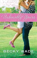 Nepopierateľne tvoj - Undeniably Yours