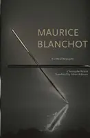 Maurice Blanchot: Vydanie kritického životopisu - Maurice Blanchot: A Critical Biography
