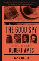 Dobrý špión: Život a smrť Roberta Amesa - The Good Spy: The Life and Death of Robert Ames