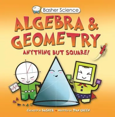 Basher Science: Algebra a geometria - Basher Science: Algebra and Geometry