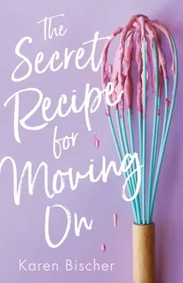 Tajný recept, ako sa posunúť ďalej - The Secret Recipe for Moving on