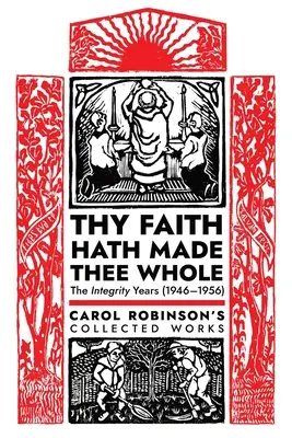 Tvoja viera ťa uzdravila: Roky integrity (1946-1956) - Thy Faith Hath Made Thee Whole: The Integrity Years (1946-1956)