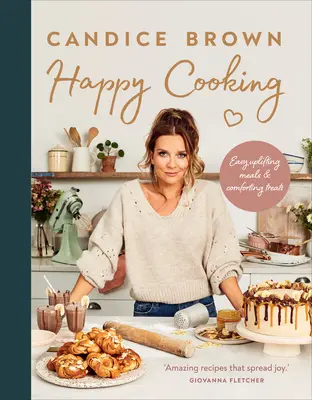 Veselé varenie: Šťastné jedlo: jednoduché povznášajúce jedlá a upokojujúce pochúťky - Happy Cooking: Easy Uplifting Meals and Comforting Treats