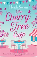 Kaviareň Cherry Tree Cafe: Perfektné letné čítanie pre fanúšikov Bake Off: Cupcakes, Crafting and Love - The Cherry Tree Cafe: Cupcakes, Crafting and Love - The Perfect Summer Read for Fans of Bake Off