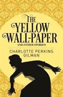 Žltý papier a iné príbehy - Yellow Wall-Paper & Other Stories