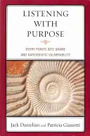 Počúvanie s cieľom: Vstupné body do hanby a narcistickej zraniteľnosti - Listening with Purpose: Entry Points into Shame and Narcissistic Vulnerability