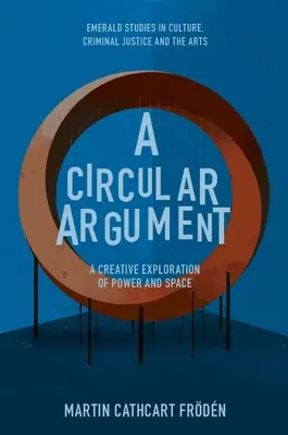 Kruhový argument: Tvorivé skúmanie moci a priestoru - A Circular Argument: A Creative Exploration of Power and Space