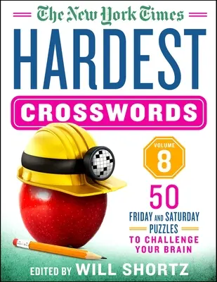 Najťažšie krížovky The New York Times 8. zväzok: 50 piatkových a sobotňajších hádaniek pre váš mozog - The New York Times Hardest Crosswords Volume 8: 50 Friday and Saturday Puzzles to Challenge Your Brain