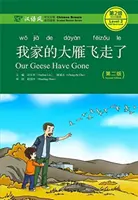 Naše husy odleteli - Chinese Breeze Graded Reader, Level 2: 500 Words Level - Our Geese Have Gone - Chinese Breeze Graded Reader, Level 2: 500 Words Level