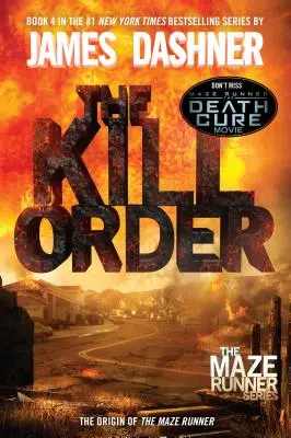 The Kill Order (Maze Runner, Kniha štvrtá; Pôvod): Pôvod (originál): Kniha štvrtá - The Kill Order (Maze Runner, Book Four; Origin): Book Four; Origin