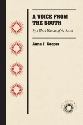 Hlas z juhu: Hlas čiernej ženy z Juhu - A Voice from the South: By a Black Woman of the South