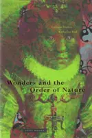 Zázraky a poriadok prírody 1150-1750 - Wonders and the Order of Nature 1150-1750