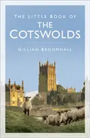 Malá kniha o Cotswolds - The Little Book of the Cotswolds