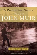 Vášeň pre prírodu: Život Johna Muira - A Passion for Nature: The Life of John Muir