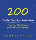 201 Aplikácie pozitívnej psychológie: Podporovanie pohody u jednotlivcov a komunít - 201 Positive Psychology Applications: Promoting Well-Being in Individuals and Communities
