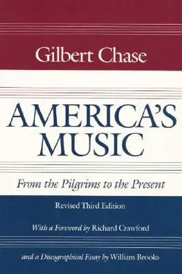 America's Music (Hudba Ameriky): Od pútnikov po súčasnosť - America's Music: From the Pilgrims to the Present