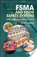 Fsma a systémy bezpečnosti potravín: Pochopenie a implementácia pravidiel - Fsma and Food Safety Systems: Understanding and Implementing the Rules