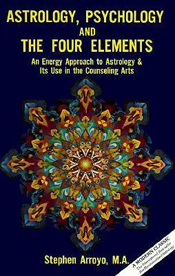 Astrológia, psychológia a štyri živly: Štvorce: energetický prístup k astrológii a jej využitie v poradenskom umení - Astrology, Psychology, and the Four Elements: An Energy Approach to Astrology and Its Use in the Counceling Arts