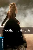 Oxford Bookworms Library: Level 5:: Wuthering Heights: 5. ročník (1. stupeň): Wuthering Heights (Větrná hora) - Oxford Bookworms Library: Level 5:: Wuthering Heights