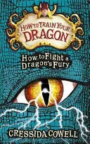 Ako si vycvičiť draka: Ako bojovať s dračou zúrivosťou - kniha 12 - How to Train Your Dragon: How to Fight a Dragon's Fury - Book 12