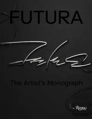Futura: Monografia umelca - Futura: The Artist's Monograph