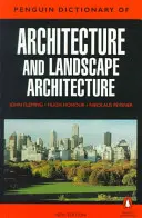 Penguin Dictionary of Architecture and Landscape Architecture (Tučniacky slovník architektúry a krajinnej architektúry): Piaté vydanie Publikácia o architektúre a architektúre: architektúra a architektúra v Európe - The Penguin Dictionary of Architecture and Landscape Architecture: Fifth Edition