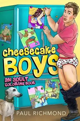 Cheesecake Boys - Kniha maľovaniek pre dospelých - Cheesecake Boys - An Adult Coloring Book