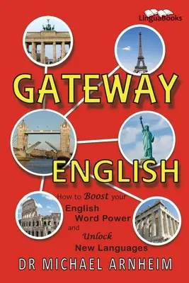 Gateway English: Ako zvýšiť svoju silu anglických slov a odomknúť nové jazyky - Gateway English: How to Boost your English Word Power and Unlock New Languages