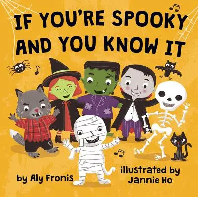 Ak si strašidelný a vieš to - If You're Spooky and You Know It