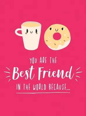 Si najlepší priateľ na svete, pretože... - You Are the Best Friend in the World Because...