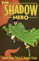 Tieňový hrdina - The Shadow Hero